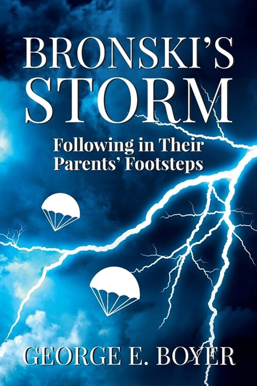 Bronskis Storm: Following in Their Parents Footsteps (Paperback)