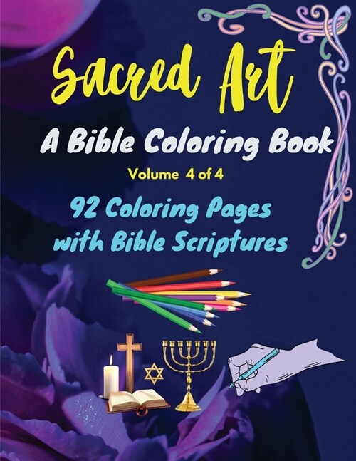 Sacred Art: A Bible Coloring Book (Volume 4 of 4) (Paperback)