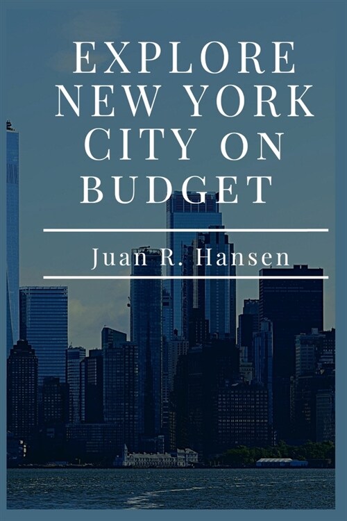 Explore New York City on Budget (Paperback)