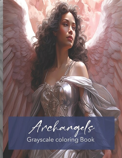 Archangels grayscale adult coloring (Paperback)