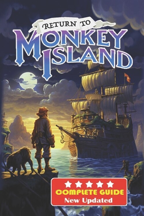 Return to Monkey Island Complete Guide [New Updated ]: Walkthrough, Tips and tricks to help you beat the game (Paperback)