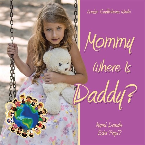 Mommy Where Is Daddy?/Mami Donde Esta Papi? (Paperback)