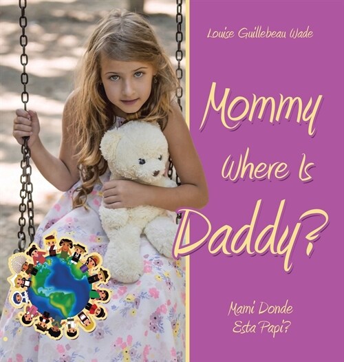Mommy Where Is Daddy?/Mami Donde Esta Papi? (Hardcover)