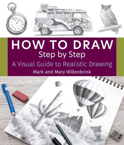 How to Draw Step by Step: A Visual Guide to Realistic Drawing (Paperback)