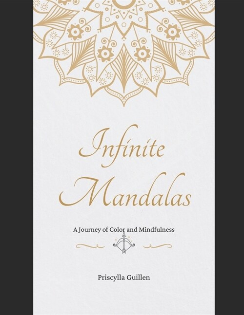 Infinite Mandalas: A Journey of Color and Mindfulness (Paperback)
