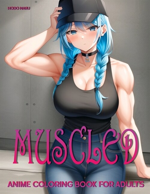 Muscled: Anime Coloring Book for Adults (Paperback)