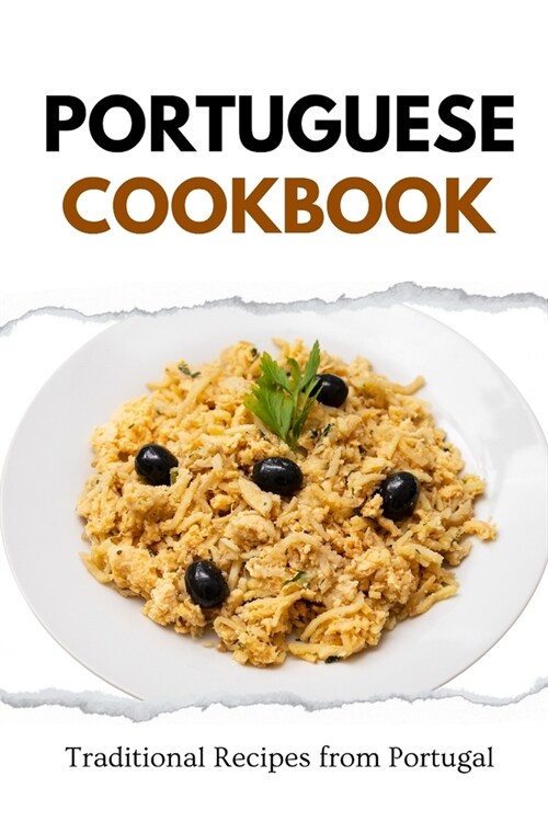 Portuguese Cookbook: Traditional Recipes from Portugal (Paperback)