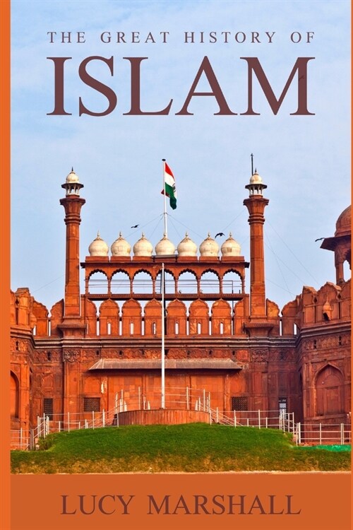 The Great History of Islam (Paperback)