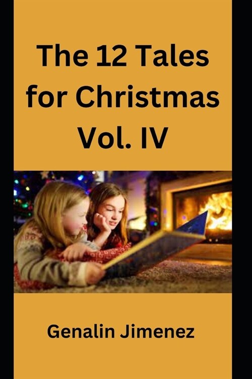 The 12 Tales for Christmas Vol. IV (Paperback)
