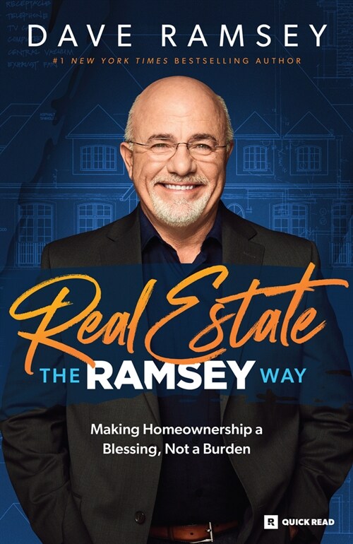 Real Estate the Ramsey Way: Making Home Ownership a Blessing, Not a Burden (Paperback)