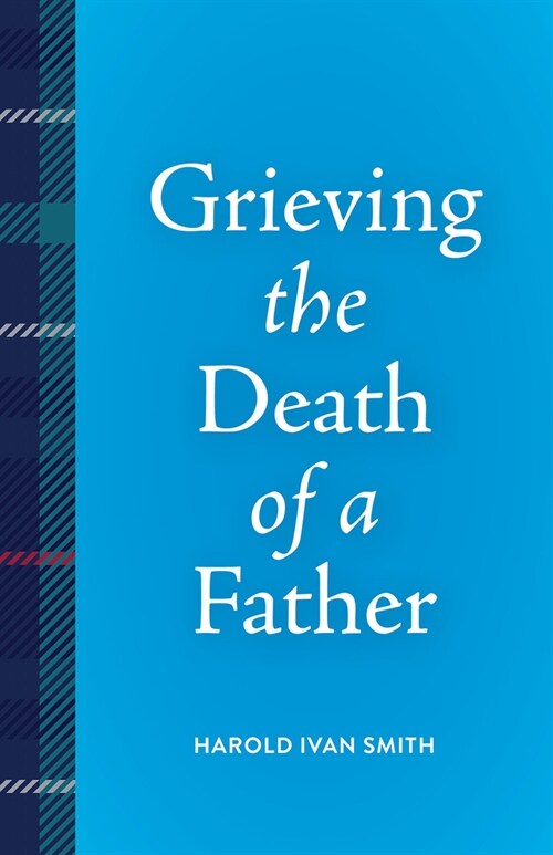 Grieving the Death of a Father (Paperback)