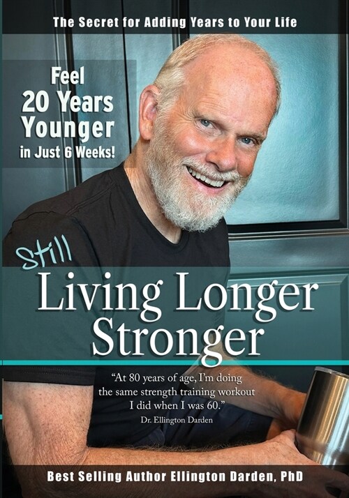 Still Living Longer Stronger (Paperback)