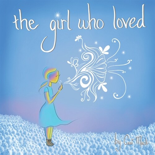 The girl who loved (Paperback)