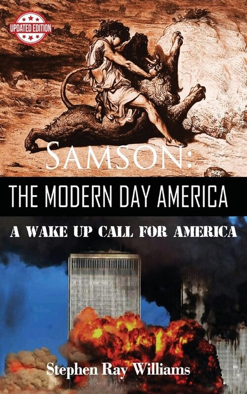 Samson The Modern Day America: A Wake Up Call for America (Hardcover)