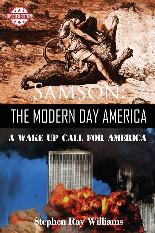 Samson The Modern Day America: A Wake Up Call for America (Paperback)