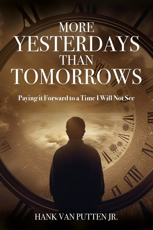 More Yesterdays Than Tomorrows (Paperback)