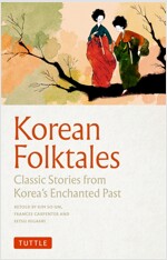 Korean Folktales: Classic Stories from Korea's Enchanted Past (Paperback)