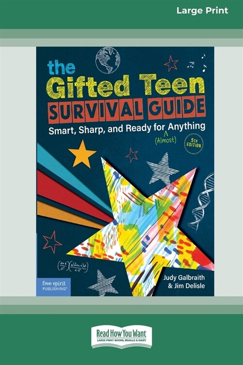 The Gifted Teen Survival Guide: Smart, Sharp, and Ready for (Almost) Anything (5th Edition) [Standard Large Print] (Paperback)