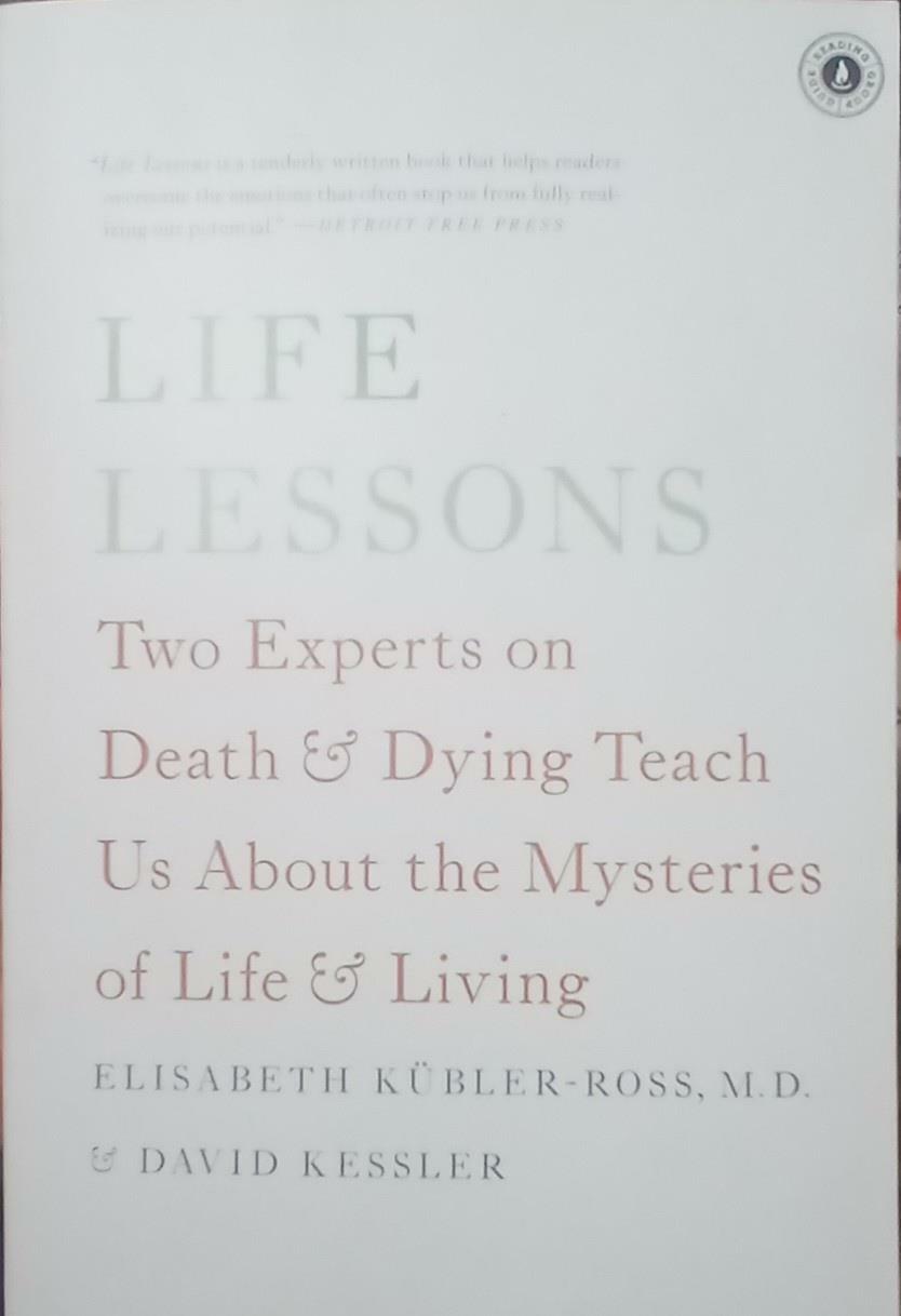 [중고] Life Lessons: Two Experts on Death & Dying Teach Us about the Mysteries of Life & Living (Paperback)