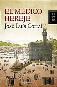 El medico hereje (Hardcover, Spanish)