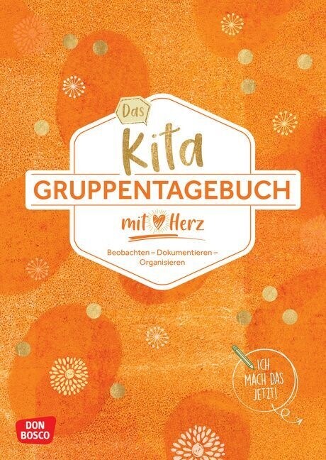 Das Kita-Gruppentagebuch (DIN A 4, Variante Orange) (Pamphlet)