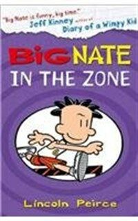 Big Nate in the Zone (Paperback)