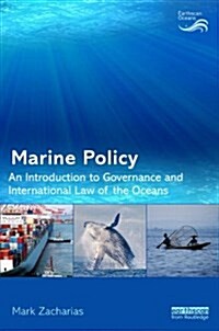 Marine Policy : An Introduction to Governance and International Law of the Oceans (Paperback)