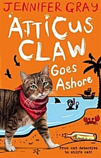 Atticus Claw Goes Ashore (Paperback)
