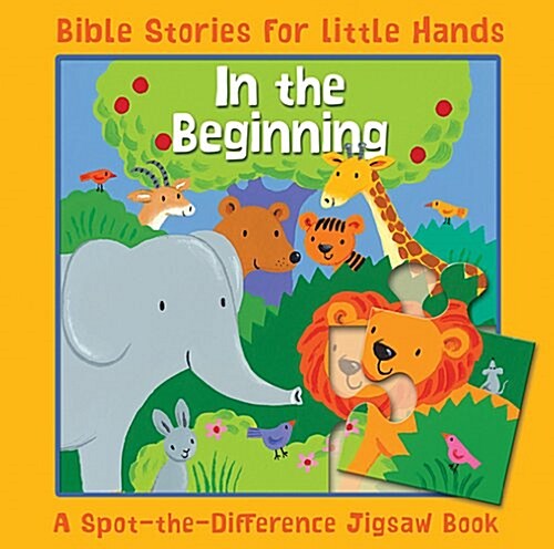 In the Beginning : A Spot-the-Difference Jigsaw Book (Board Book)