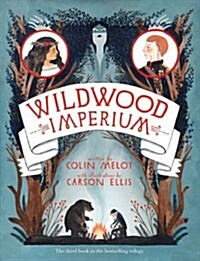Wildwood Imperium : The Wildwood Chronicles, Book III (Paperback, Main)