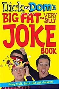 Dick and Doms Big Fat and Very Silly Joke Book (Paperback)