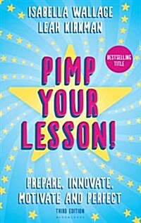 Pimp your Lesson! : Prepare, Innovate, Motivate and Perfect (New edition) (Paperback, 3rd ed)