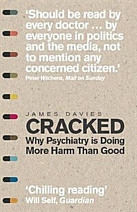 Cracked : Why Psychiatry is Doing More Harm Than Good (Paperback)