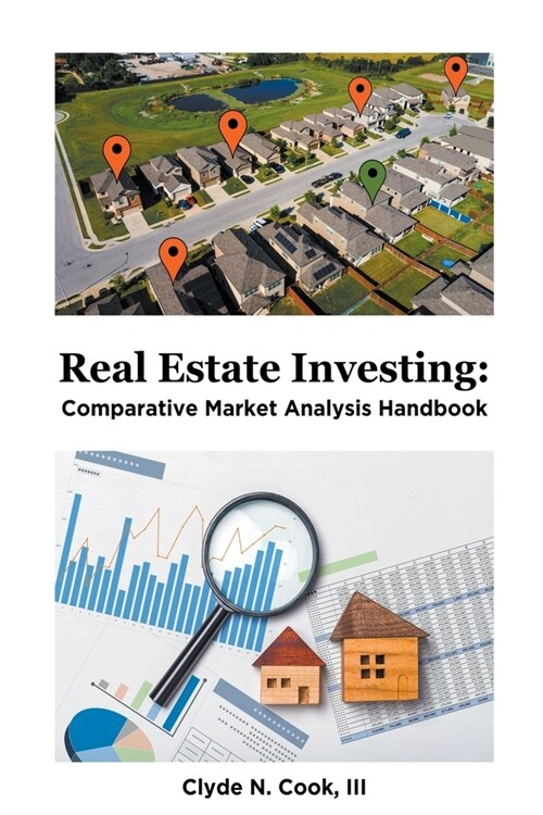 Real Estate Investing: Comparative Market Analysis Handbook (Paperback)