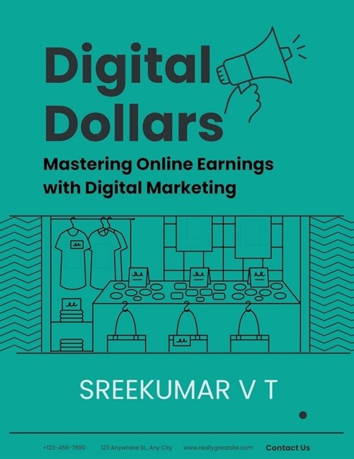 Digital Dollars: Mastering Online Earnings with Digital Marketing (Paperback)