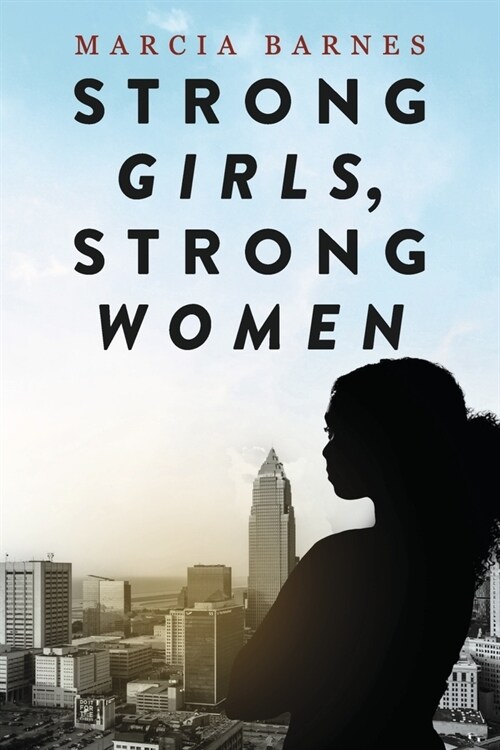 Strong Girls, Strong Women: Confidence and Resilience for a Changing World (Paperback)