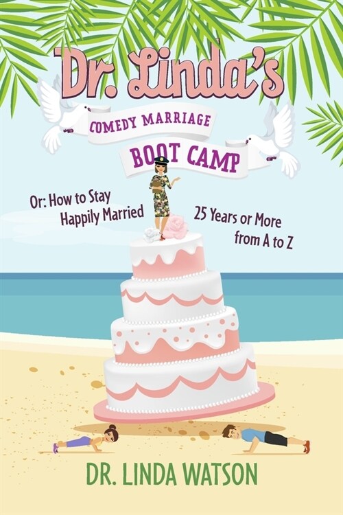 Dr. Lindas Comedy Marriage Boot Camp (Paperback)