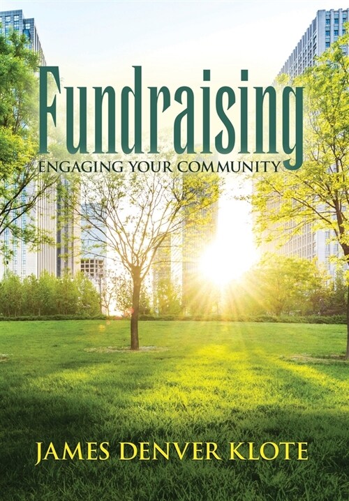 Fundraising: Engaging Your Community (Hardcover)