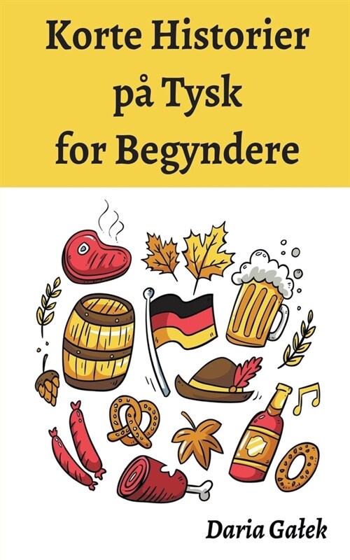 Korte Historier p?Tysk for Begyndere (Paperback)