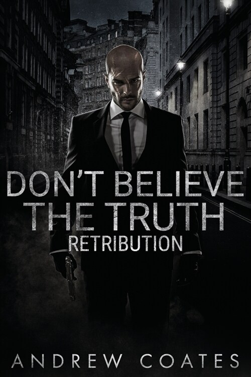 Dont Believe The Truth: Retribution (Paperback)