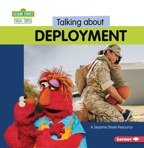Talking about Deployment: A Sesame Street (R) Resource (Paperback)