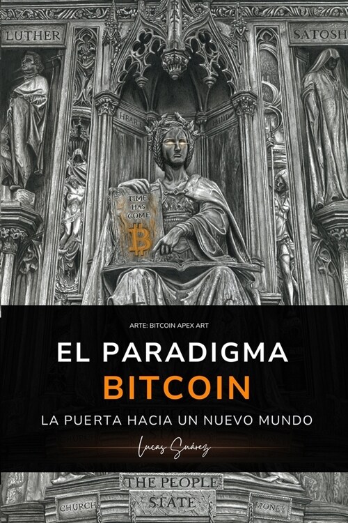 El Paradigma Bitcoin: La puerta hacia un nuevo mundo (Paperback)