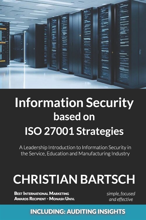 Information Security based on ISO 27001 Strategies: A Leadership Introduction to Information Security (Paperback)