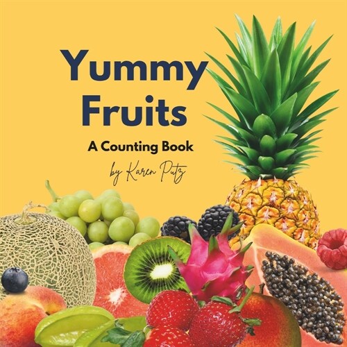 Yummy Fruits: A Counting Book (Paperback)