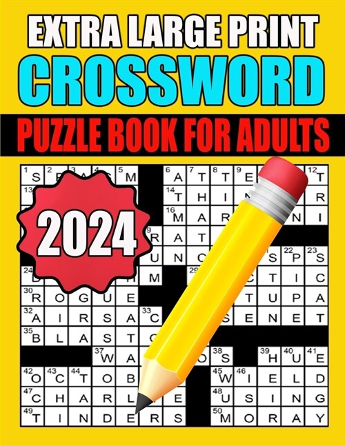 2024 Extra Large Print Crossword Puzzle Book For Adults: Keep Your Mind Active and Engaged with Fun and Easy-to-Read ... Medium Level Puzzles With Sol (Paperback)