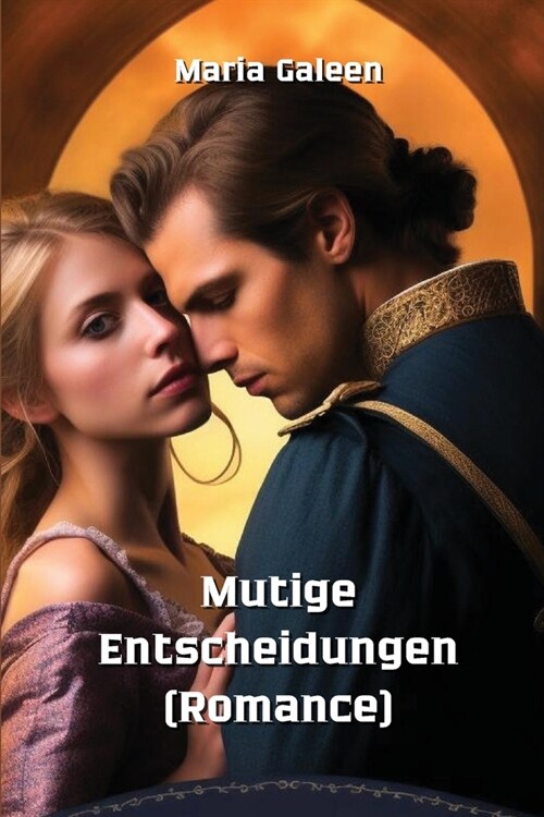 Mutige Entscheidungen (Romance) (Paperback)