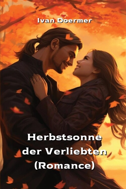 Herbstsonne der Verliebten (Romance) (Paperback)