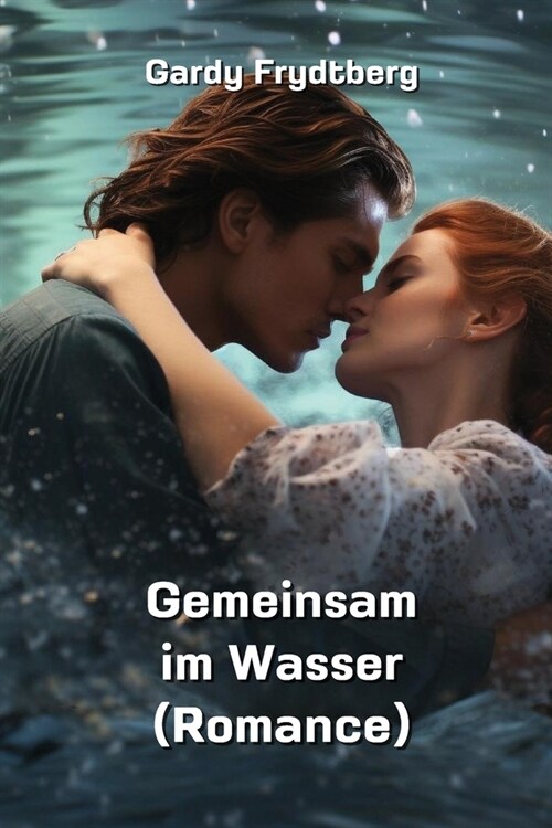 Gemeinsam im Wasser (Romance) (Paperback)