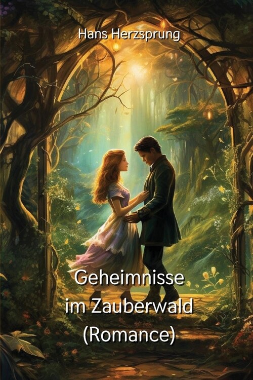 Geheimnisse im Zauberwald (Romance) (Paperback)