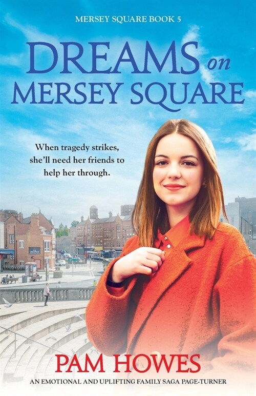 Dreams on Mersey Square: An emotional and uplifting family saga page-turner (Paperback)